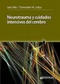 Cover image for Neurotrauma y cuidados intensivos del cerebro