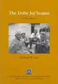 Cover image for The Dobe Ju/'Hoansi (Case Studies in Cultural Anthropology) (Case Studies in Cultural Anthropology)