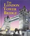 Cover image for Building World Landmarks - The London Tower Bridge (Building World Landmarks)