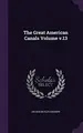 Cover image for The Great American Canals Volume V.13