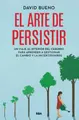 Cover image for El arte de persistir