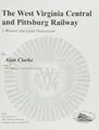 Cover image for The West Virginia Central and Pittsburgh Railway