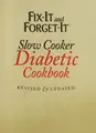 Cover image for Fix-it and forget-it slow cooker diabetic cookbook