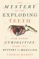 Cover image for The Mystery of the Exploding Teeth