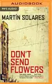 Cover image for Don't Send Flowers