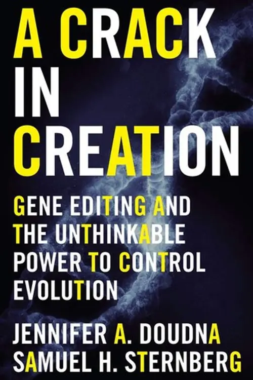 A Crack in Creation: Gene editing and the unthinkable power to control evolution cover