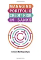 Cover image for Managing Portfolio Credit Risk in Banks