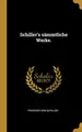 Cover image for Schiller's sämmtliche Werke.