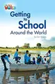Cover image for Getting to School Around the World