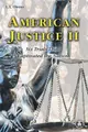 Cover image for American Justice II: Six Trials That Captivated the Nation (Cover-to-Cover Informational Books: 20th Century)