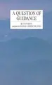 Cover image for A Question of Guidance