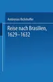 Cover image for Reise nach Brasilien, 1629–1632