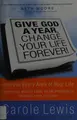 Cover image for Give God a year, change your life forever