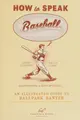 Cover image for How to speak baseball
