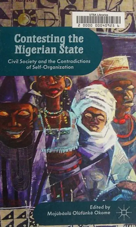 Contesting the Nigerian state: civil society and the contradictions of self-organization cover
