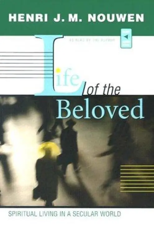 Life of the Beloved: Spiritual Living in a Secular World cover