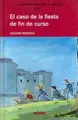 Cover image for El caso de la fiesta de fin de curso/ 4 1/2 Friends and the School Celebration Scandal (Cuatro Amigos Y Medio/ Four and a Half Friends)