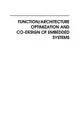 Cover image for Function/Architecture Optimization and Co-Design of Embedded Systems