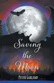 Cover image for Saving the Moon