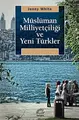 Cover image for Müslüman Milliyetçiligi ve Yeni Türkler