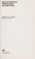 Cover image for American institutions, political opinion, and public policy