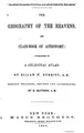 Cover image for The Geography of the Heavens: And Class-book of Astronomy : Accompanied by a Celestial Atlas