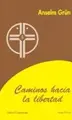 Cover image for Caminos Hacia La Libertad