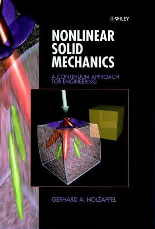 Nonlinear Solid Mechanics: A Continuum Approach for Engineering cover