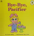 Cover image for Bye-bye, pacifier