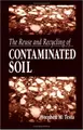 Cover image for The reuse and recycling of contaminated soil