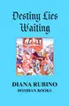 Cover image for Destiny Lies Waiting