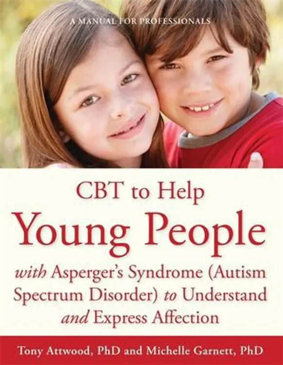 CBT to Help Young People with Asperger's Syndrome  to Understand and Express Affection: A Manual for Professionals cover