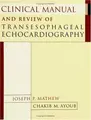 Cover image for Clinical Manual and Review of Transesophageal Echocardiography