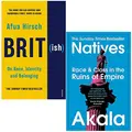 Cover image for British On Race Identity and Belonging By Afua Hirsch & Natives Race and Class in the Ruins of Empire By Akala 2 Books Collection Set