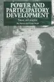 Cover image for Power and Participatory Development
