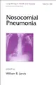 Cover image for Nosocomial Pneumonia (Lung Biology in Health and Disease)