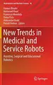 Cover image for New Trends in Medical and Service Robots