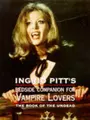 Cover image for The Ingrid Pitt bedside companion for vampire lovers.
