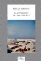 Cover image for La conquista del Polo Norte