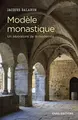 Cover image for Modèle monastique - Un laboratoire de la modernité