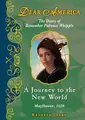 Cover image for A Journey to the New World: The Diary of Remember Patience Whipple, Mayflower 1620 (Dear America Series)