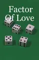 Cover image for Factor Of Love