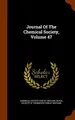 Cover image for Journal Of The Chemical Society, Volume 47