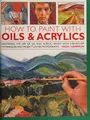 Cover image for How to paint with oils & acrylics
