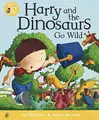 Cover image for Harry and the Dinosaurs Go Wild