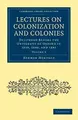 Cover image for Lectures on Colonization and Colonies Vol. 2