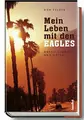Cover image for Mein Leben mit den EAGLES 1974-2001