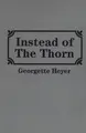 Cover image for Instead of the Thorn