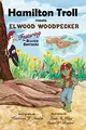 Cover image for Hamilton Troll Meets Elwood Woodpecker