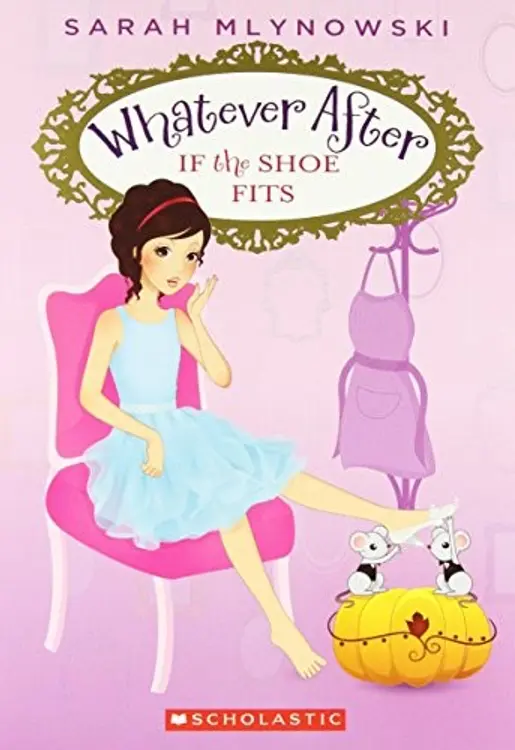 If the Shoe Fits (Whatever After #2) cover
